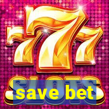 save bet